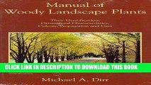 Read Now Manual of Woody Landscape Plants: Their Identification, Ornamental Characteristics,