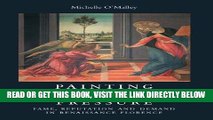 [READ] EBOOK Painting under Pressure: Fame, Reputation, and Demand in Renaissance Florence ONLINE