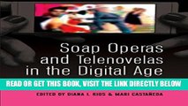 [FREE] EBOOK Soap Operas and Telenovelas in the Digital Age: Global Industries and New Audiences