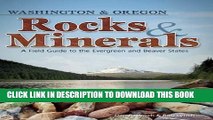 Read Now Rocks   Minerals of Washington and Oregon: A Field Guide to the Evergreen and Beaver