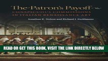 [READ] EBOOK The Patron s Payoff: Conspicuous Commissions in Italian Renaissance Art ONLINE