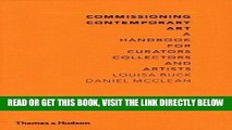 [FREE] EBOOK Commissioning Contemporary Art: A Handbook for Curators, Collectors and Artists by