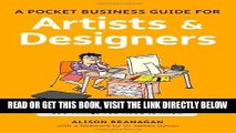 [FREE] EBOOK A Pocket Business Guide for Artists   Designers: 100 Things You Need to Know