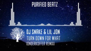 DJ Snake and Lil Jon - Turn Down For What (Onderkoffer Remix)
