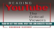 [READ] EBOOK Reading YouTube: The Critical Viewers Guide (Digital Formations) BEST COLLECTION