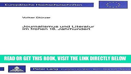 下载视频: [FREE] EBOOK Journalismus und Literatur im frÃ¼hen 18. Jahrhundert: Die literarischen BeitrÃ¤ge in