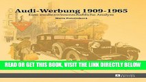[READ] EBOOK Audi-Werbung 1909-1965: Eine medienwissenschaftliche Analyse (German Edition) ONLINE