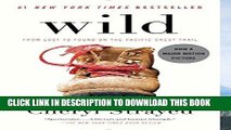 [Read] Ebook Wild: From Lost to Found on the Pacific Crest Trail New Reales