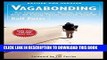 [Read] Ebook Vagabonding: An Uncommon Guide to the Art of Long-Term World Travel New Reales