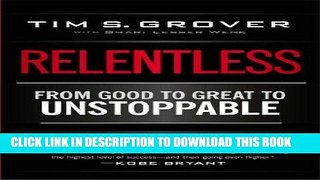 [Read] Ebook Relentless: From Good to Great to Unstoppable New Reales