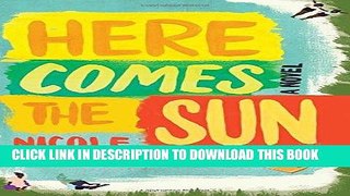 Best Seller Here Comes the Sun: A Novel Free Read