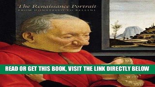 [READ] EBOOK The Renaissance Portrait: From Donatello to Bellini (Metropolitan Museum of Art)