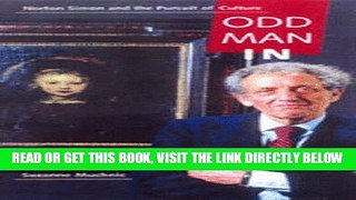 [FREE] EBOOK Odd Man In: Norton Simon and the Pursuit of Culture BEST COLLECTION