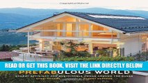 [READ] EBOOK Prefabulous World: Energy-Efficient and Sustainable Homes Around the Globe ONLINE