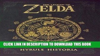 Best Seller The Legend of Zelda: Hyrule Historia Free Read