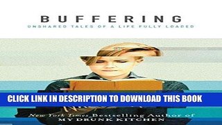 Best Seller Buffering: Unshared Tales of a Life Fully Loaded Free Read
