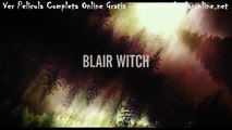 Blair Witch Ver Pelicula en español latino Online Gratis [HD]
