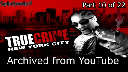 True Crime NYC - PC. (Archived from YouTube) - Part 10 of 22