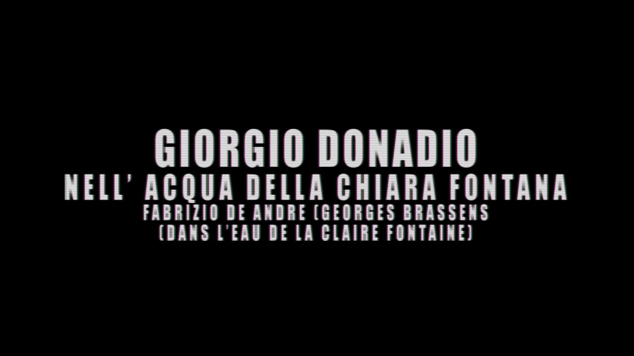 GIORGIO DONADIO - NELL' ACQUA DELLA CHIARA FONTANA - FABRIZIO DE ANDRE - GEORGES BRASSENS