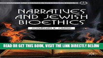 [READ] EBOOK Narratives and Jewish Bioethics (Content and Context in Theological Ethics) BEST