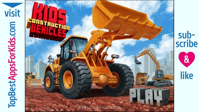 Kids Construction Vehicles App for Kids - Bulldozer, Crane, Trucks, Excavator (iPad, iPhone)