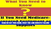[FREE] EBOOK What You Need to Know: If You Need Medicare-covered Equipment or Supplies ONLINE