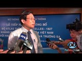 Phỏng vấn Bộ trưởng Bộ TT&TT VN về vụ giàn khoan HD-981