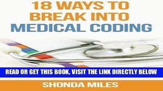 [READ] EBOOK 18 Ways to Break into Medical Coding: How to get a job as a Medical Coder BEST