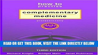 [READ] EBOOK How to Practise Complementary Medicine Professionally ONLINE COLLECTION
