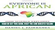[READ] EBOOK Everyone Is African: How Science Explodes the Myth of Race BEST COLLECTION
