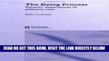 [READ] EBOOK The Dying Process: Patients  Experiences of Palliative Care BEST COLLECTION