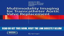 [READ] EBOOK Multimodality Imaging for Transcatheter Aortic Valve Replacement BEST COLLECTION