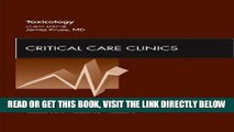 [READ] EBOOK Toxicology, An Issue of Critical Care Clinics, 1e (The Clinics: Internal Medicine)