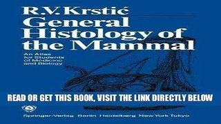 [FREE] EBOOK General Histology of the Mammal by Krstic, Radivoj V.. (Springer,2012) [Paperback]