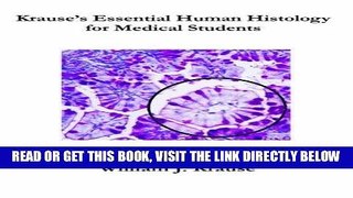 [FREE] EBOOK Krause s Essential Human Histology for Medical Students by Krause William J. [2005]