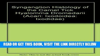 [READ] EBOOK Synganglion Histology of the Camel Tick Hyalomma Dromedarii (Acari: Ixodoidea: