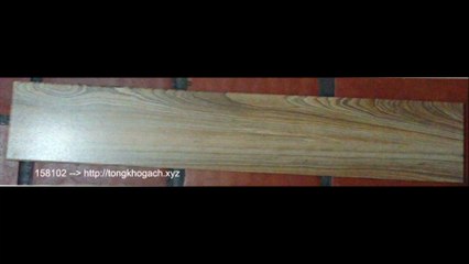 gạch giả gỗ đẹp và rẻ nhất Hà Nội