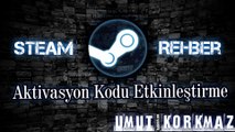 Steam Rehber - Aktivasyon Kodu Etkinleştirme