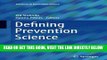 [READ] EBOOK Defining Prevention Science (Advances in Prevention Science) ONLINE COLLECTION