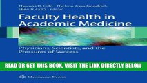 [FREE] EBOOK Faculty Health in Academic Medicine: Physicians, Scientists, and the Pressures of