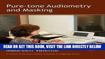 [FREE] EBOOK Pure-Tone Audiometry and Masking (Core Clinical Concepts in Audiology) BEST COLLECTION