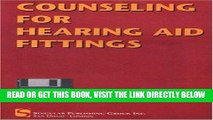 [READ] EBOOK Counseling Strategies for Hearing Aid Fittings (Singular Audiology Textbook) ONLINE