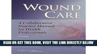 [READ] EBOOK Wound Care: A Collaborative Practice Manual for Health Professionals (Sussman, Wound