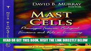 [READ] EBOOK Mast Cells: Phenotypic Features, Biological Functions and Role in Immunity (Cell