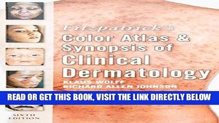 [FREE] EBOOK Fitzpatrick s Color Atlas and Synopsis of Clinical Dermatology: Sixth Edition