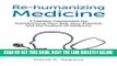 [FREE] EBOOK Re-humanizing Medicine: A Holistic Framework for Transforming Your Self, Your