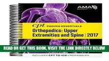 [FREE] EBOOK CPT Coding Essentials for Orthopedics: Upper Extremities and Spine 2017 ONLINE