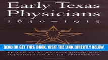 [FREE] EBOOK Early Texas Physicians, 1830-1915: Innovative, Intrepid, Independent ONLINE COLLECTION