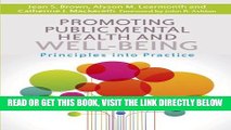 [FREE] EBOOK Promoting Public Mental Health and Well-being: Principles into Practice BEST COLLECTION