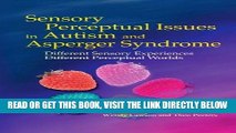 [READ] EBOOK Sensory Perceptual Issues in Autism and Asperger Syndrome: Different Sensory